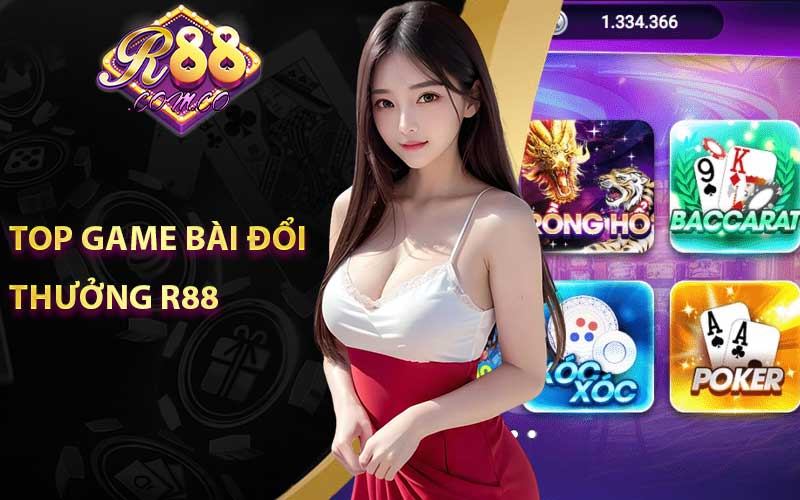 Top game bài đổi thưởng R88 hot nhất 2023